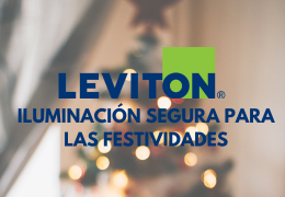Iluminación Segura para las Festividades: Control Automático con Leviton